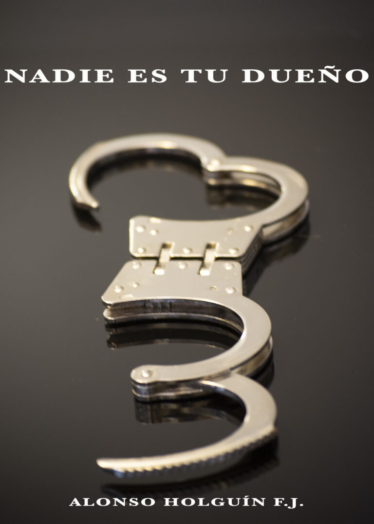 Portada de Nadie es tu dueño, novela de Alonso Holguín F.J. sobre la libertad individual, la prostitución y los delitos conexos a esta forma de esclavitud