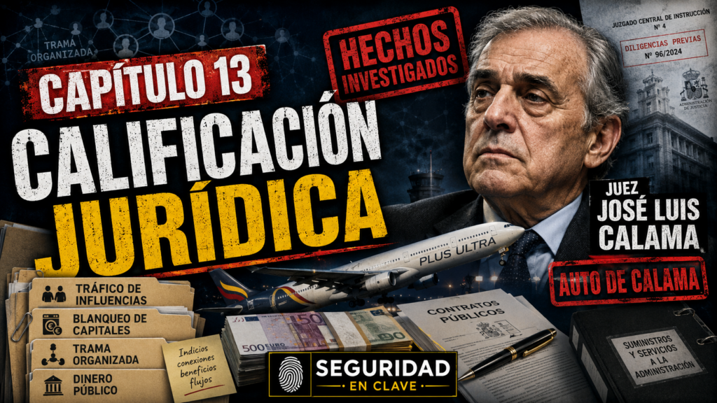 Calificación jurídica del caso Plus Ultra según el auto de Calama con tráfico de influencias y posible blanqueo de capitales